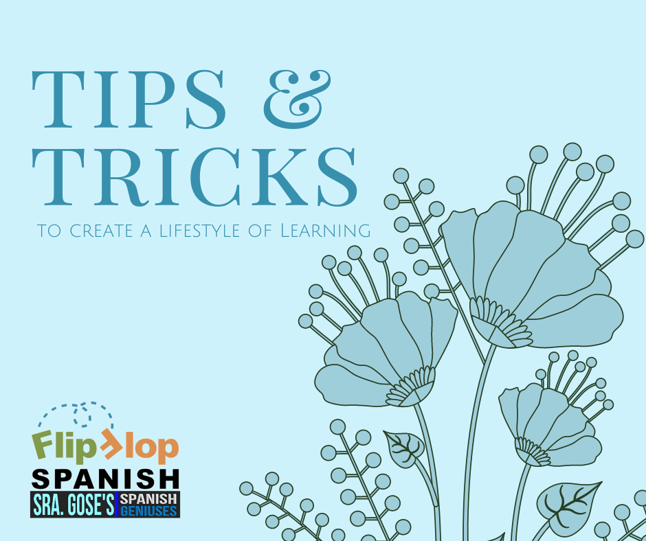 Keep your Atmosphere Full of Learning - Tips and Tricks for Daily Spanish