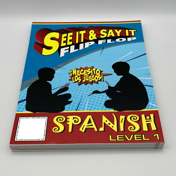 See it and Say it Flip Flop Spanish: Whole Family Spanish (SiSi) LEVEL 1 (3rd Ed.)